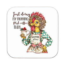 Funny Chicken My Morning Stuff Coaster