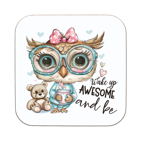 Funny Owl Wake Up Awesome Coaster