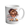 Im not always a bitch sometimes im asleep 11oz Mug