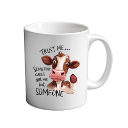 Someone cares (Not me) 11oz Mug