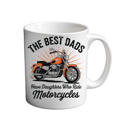 Best dads have daughters that ride motorcycles 11oz Mug