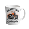 Best dads have daughters that ride motorcycles 11oz Mug