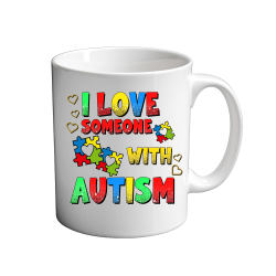 I Love Someone With Autism 11oz coffee  Mug